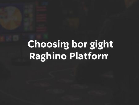 如何選擇適合的博彩平台？